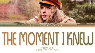 Taylor Swift - 'The Moment I knew' - Lyrics [Color Coded lyrics English]