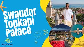 🏰 Das wohl außergewöhnlichste Familienhotel in Antalya | Swandor Topkapi Palace 