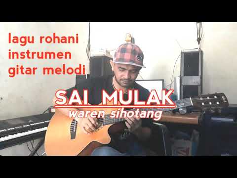 Melodi gitar memuji Tuhan SAI MULAK lagu rohani terbaru instrumen gitar waren sihotang (official)