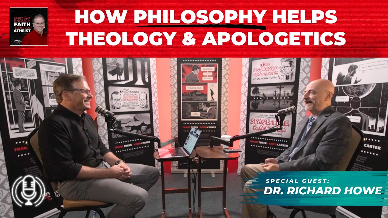 How Philosophy Helps Theology & Apologetics | with @DrRichardGHowe