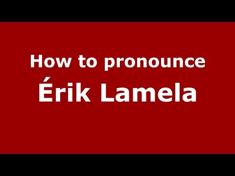 How to pronounce Érik Lamela (Spanish/Argentina) - PronounceNames.com