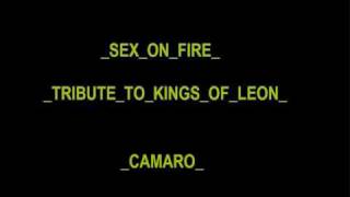 Kings Of Leon - Camaro (a sex on fire tribute band cover)