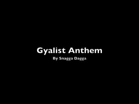 Gyalist Anthem by Snagga Dagga