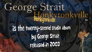 George Strait - Honkytonkville (2003)