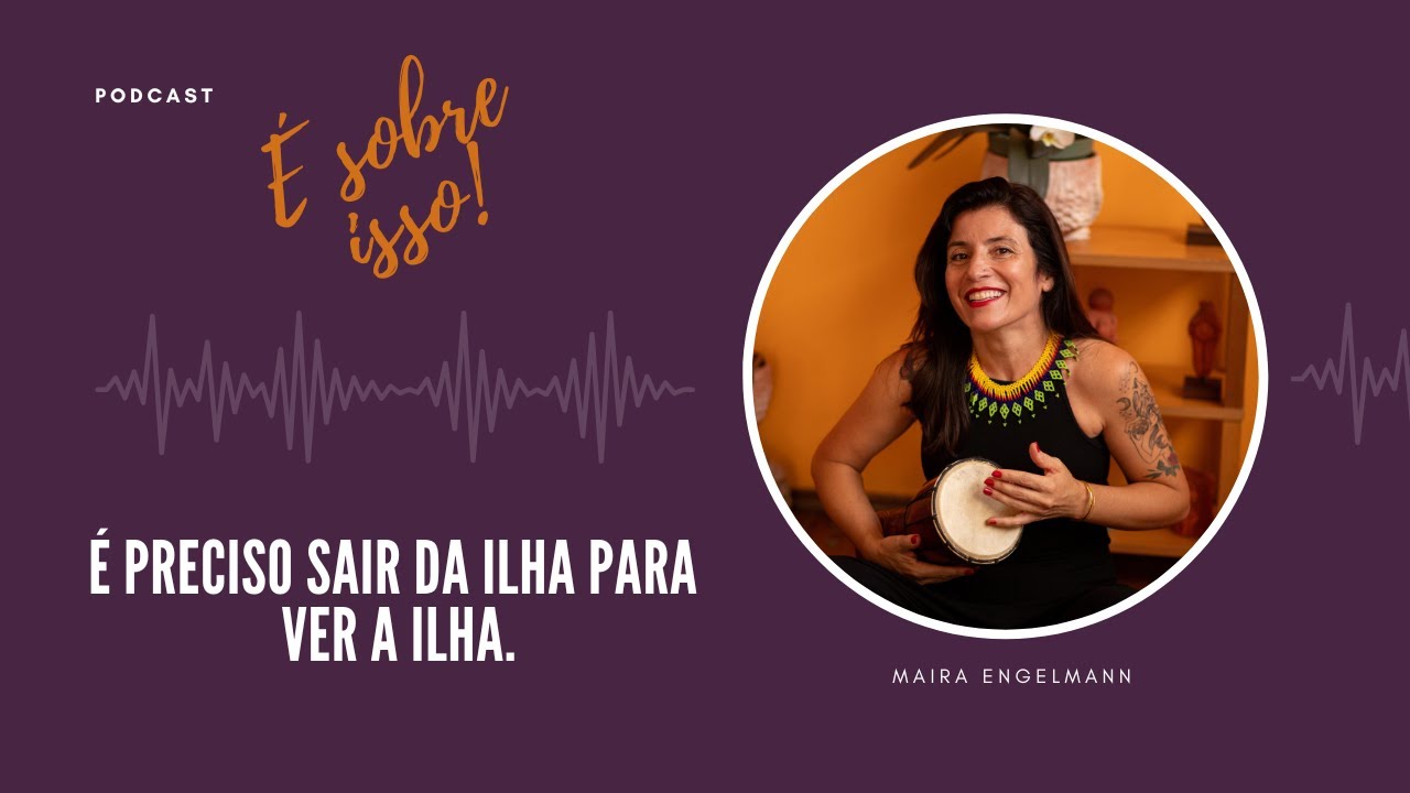 É preciso sair da ilha para ver a ilha.