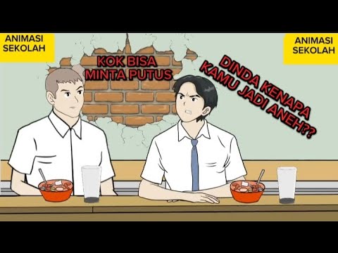 DINDA MINTA PUTUS PART 2 - ANIMASI SEKOLAH