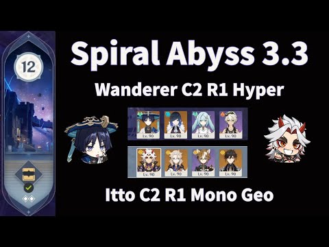 Wanderer C2 R1 w/ C6 Faruzan + Itto C2 R1 Mono Geo Spiral Abyss 3.3 F12 Full Clear - Genshin Impact
