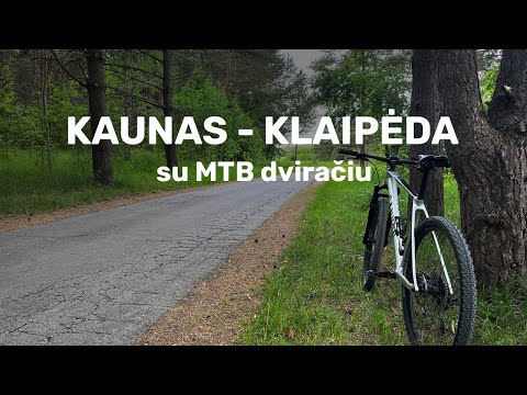 Kaunas - Klaipėda su MTB dviračiu