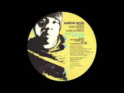 Aaron Ross Pres. Rain People Feat. Marcus Begg - Trippin' On Love (Louie's Benedetti Classic Vox)