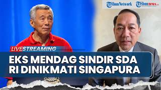 🔴M Lutfi Sindir Singapura soal SDA RI hingga Polemik Pajak, Reaksi RI Diancam Ka