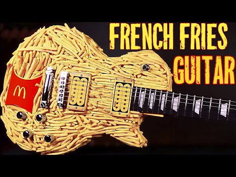 Making a Guitar with French Fries
