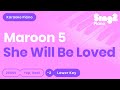 Maroon 5 - She Will Be Loved (Lower Key) Karaoke Piano