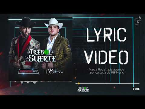 Código FN ft. Marca Registrada - El Trébol De LaSuerte (Lyrics/Letra Oficial)