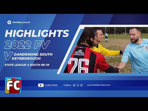 2022: FV State 4 Sth Rd 18: Dandenong South v Keysborough