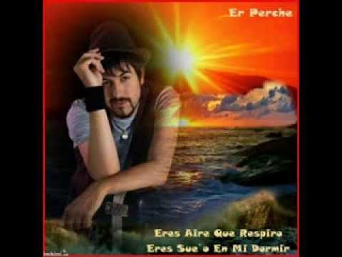 ER PECHE****POR ESO TE CANTO