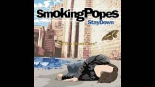 Smoking Popes - If You Don&#39;t Care