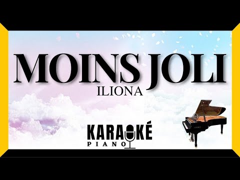 Moins joli - ILIONA (Karaoké Piano Français)