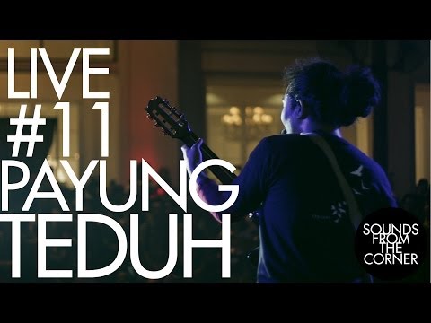 Sounds From The Corner : Live #11 Payung Teduh
