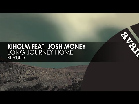 Kiholm featuring Josh Money -  Long Journey Home (Revised) [Avanti]
