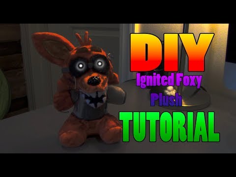 DIY Ignited Foxy Plush TUTORIAL!!!