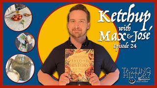 24. Ketchup History, a Book Reveal, and Gardening