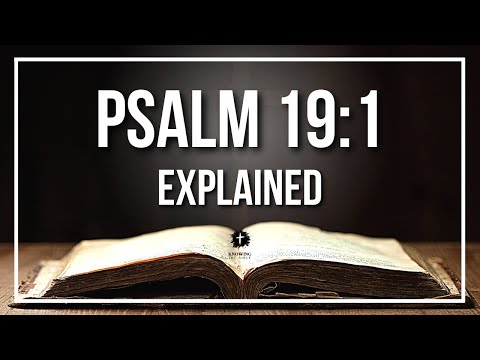 PSALM 19:1 Explained | PSALM 19:1 Meaning According to the Bible [KJV]