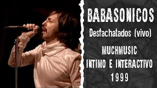 Babasónicos - Desfachatados (En Vivo) [Videoclip MuchMusic] [HD]