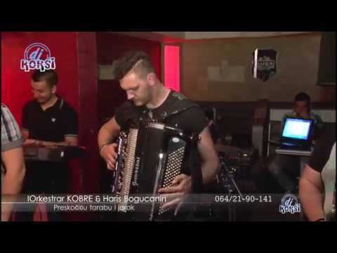 Orkestar KOBRE 2015 - Haris Bogućanin - Preskočiću tarabu i jarak!!!!