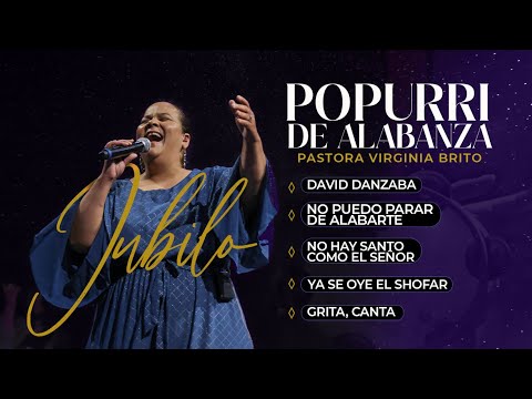 POPURRI DE ALABANZA (Jubilo) AUDIO - Pastora Virginia Brito