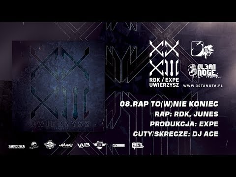 08. RDK/EXPE - RapTo(w)NieKoniec feat. Junes (cuty/skrecze: DJ Ace)