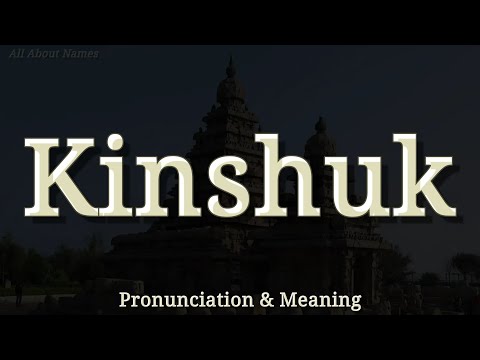 Kinshuk: Pronunciation and Meaning 