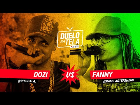 DOZI BALA X FANNY (PRIMEIRA FASE)  - DUELO NA TELA AO VIVO - 12/09/21