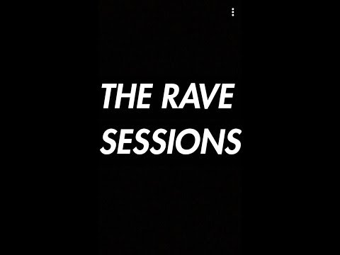 THE RAVE SESSIONS EPISODE 6 - HOUSE/EDM/TRAP/ELECTRO/HARD TRANCE/HARDDANCE/HARDSTYLE/HARDCORE