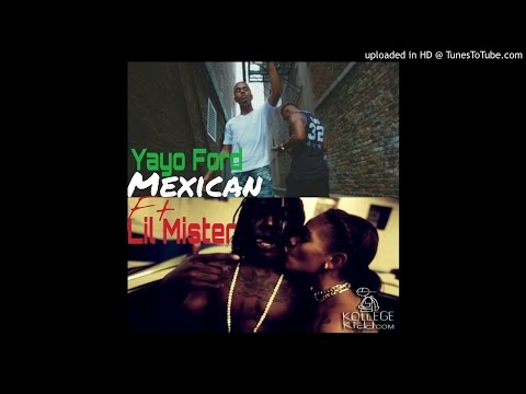 Yayo Ford - Mexican Ft Lil Mister