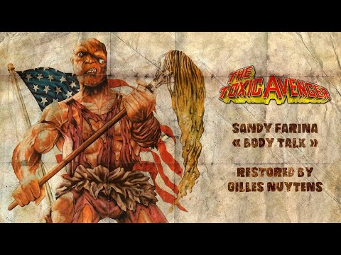 Sandy Farina - Body Talk - The Toxic Avenger [Restored by Gilles Nuytens]