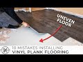 10 Beginner Mistakes Installing Vinyl Plank Flooring