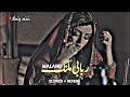 Rababi Malanga (slowed+reverb) pashto song by ghanam rang #slowedandreverb #tiktokviralsong