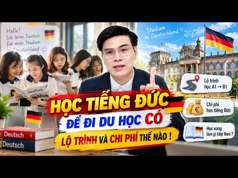 Học tiếng Đức đi du học và làm việc: Lộ trình, chi phí 2026
