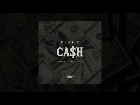 Dani C - Cash (prod. Yhellow)
