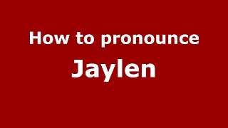 How to pronounce Jaylen