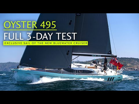 Oyster 495: 3 days aboard Oyster's new bluewater baby.