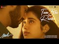 Tum Bhi Raahi Mili Janhvi Kapoor Sunny Kaushal A R Rahman Shashaa Tirupati Javed Akhtar
