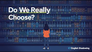 The Illusion of Choice in a Consumer Society | C1 English Shadowing
