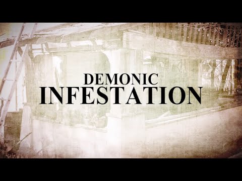 Who's Calling?: Demonic Infestation