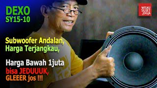 Download lagu Subwoofer Andalan, Harga Terjangkau, Dexo SY15-10 mp3 Download lagu Subwoofer Andalan, Harga Terjangkau, Dexo SY15-10 mp3