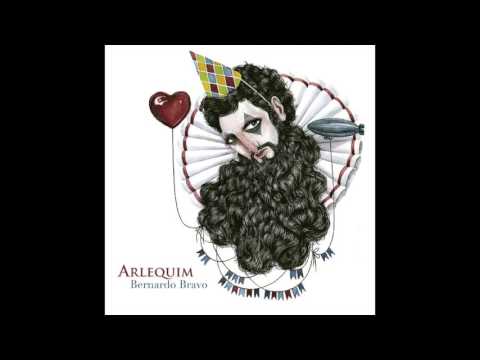 Bernardo Bravo - ARLEQUIM (2013) - Full Album