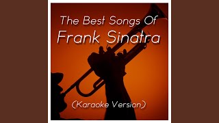 I'm Glad There Is You (Karaoke Version) (Originally Performed By Frank Sinatra)