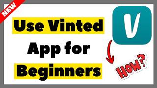 How to Use Vinted App for Beginners (2026 Full Guide)