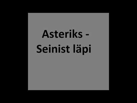 Asteriks - Seinist läpi (feat. Wombo, Mängimies, Ezra & Ressu)