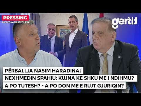 PËRBALLJA Nasim Haradinaj - Nexhmedin Spahiu - Kujna ke shku me i ndihmu? – A po tutesh? | Pressing